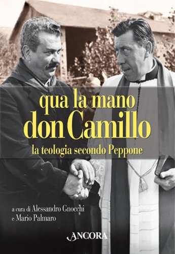 Qua la mano, don Camillo - La teologia secondo Peppone