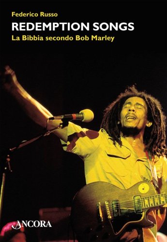Redemption Songs - La Bibbia secondo Bob Marley