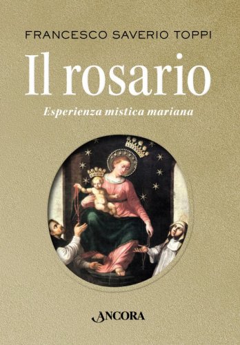 Il rosario - Esperienza mistica mariana