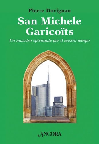 San Michele Garicoits - Un maestro spirituale per il nostro tempo
