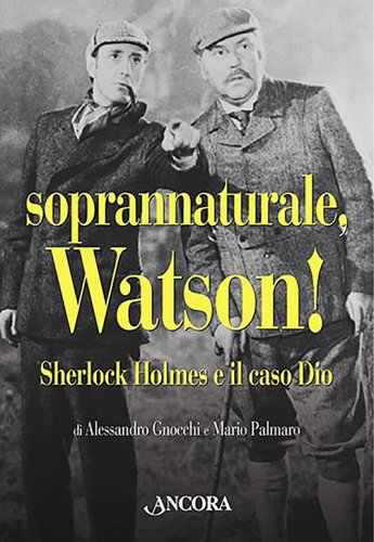 Soprannaturale, Watson! - Sherlock Holmes e il caso Dio