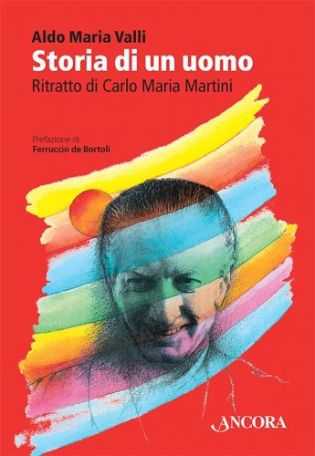 Storia di un uomo - Ritratto di Carlo Maria Martini