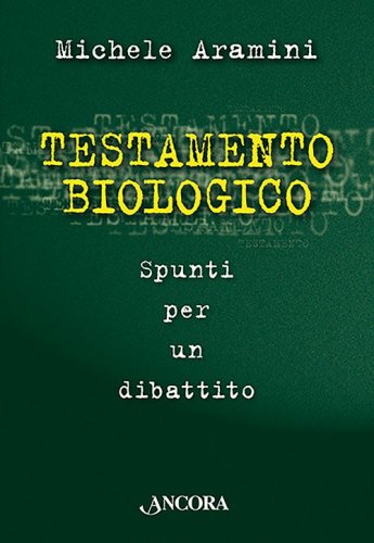 Testamento biologico - Spunti per un dibattito