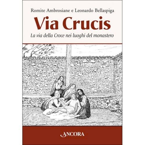 Via crucis - La via della Croce nei luoghi del monastero