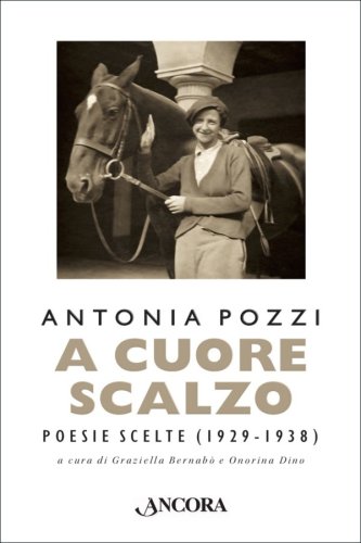 A cuore scalzo - Poesie scelte (1929-1938)