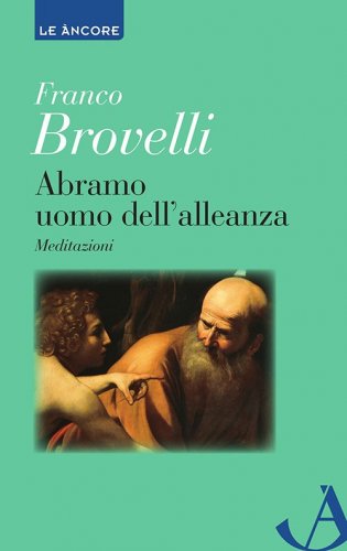 Abramo uomo dell'alleanza - Meditazioni