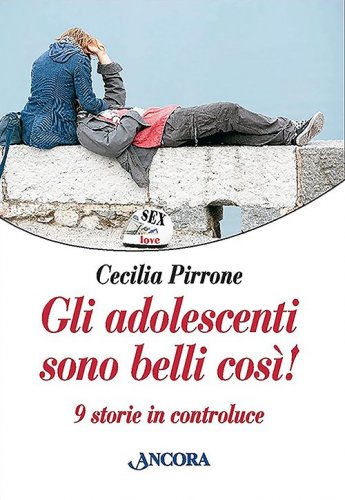 Gli adolescenti sono belli così! - Nove storie in controluce