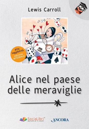 Alice nel paese delle meraviglie - Edizione integrale ad alta leggibilità