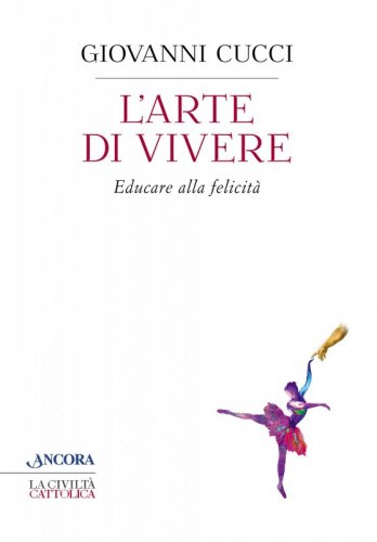 L'arte di vivere - Educare alla felicità