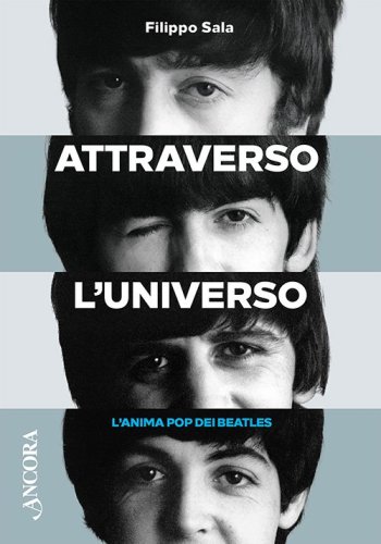 Attraverso l'universo - L’anima pop dei Beatles