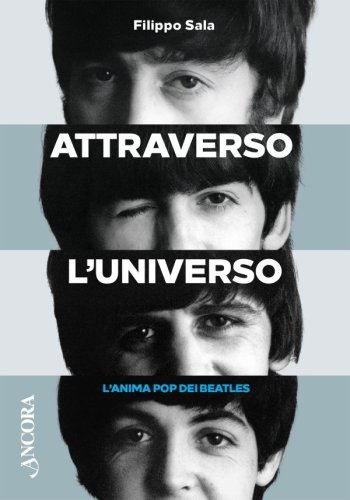 Attraverso l'universo - L'anima pop dei Beatles