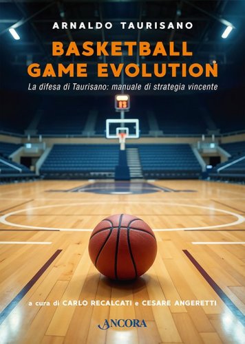 Basketball Game Evolution - La difesa di Taurisano: manuale  di strategia vincente