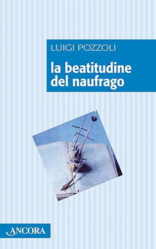 La beatitudine del naufrago