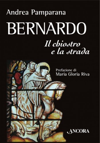 Bernardo - Il chiostro e la strada