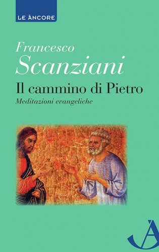 Il cammino di Pietro - Meditazioni evangeliche