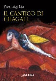 Il cantico di Chagall - Il Cantico dei Cantici nella rilettura di un maestro del colore