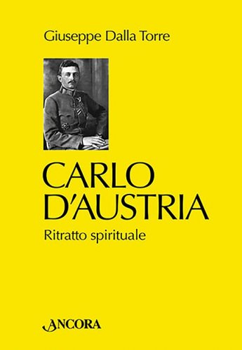 Carlo d'Austria - Ritratto spirituale