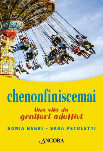 chenonfiniscemai - Una vita da genitori adottivi