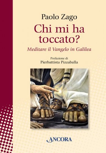 Chi mi ha toccato? - Meditare il Vangelo in Galilea