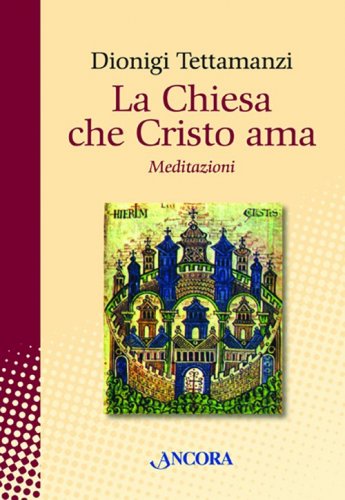 La Chiesa che Cristo ama - Meditazioni