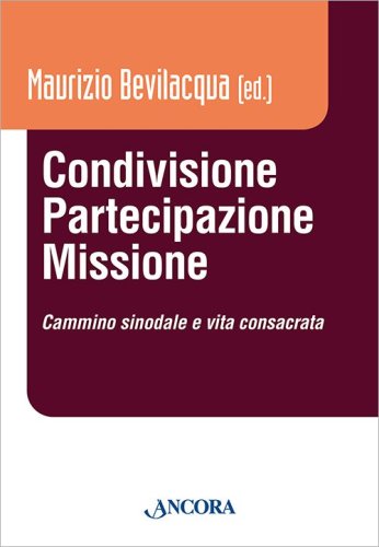 Condivisione Partecipazione Missione - Cammino sinodale e vita consacrata