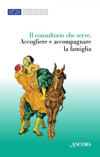 Il consultorio che serve. Accogliere e accompagnare le famiglie
