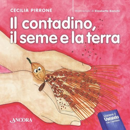 Il contadino, il seme e la terra - Leggere il Vangelo con i bambini