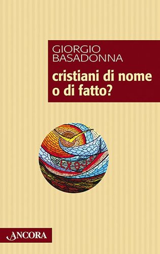 Cristiani di nome o di fatto?