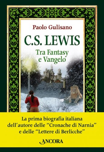 C.S. Lewis - Tra Fantasy e Vangelo
