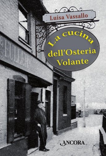 La cucina dell'Osteria Volante - Ricette e menu stravaganti dal mondo di GK Chesterton e di Padre Brown