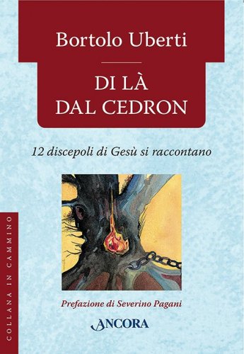 Di là dal Cedron - 12 discepoli di Gesù si raccontano