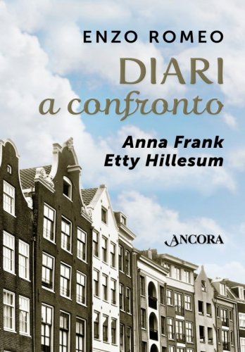 Diari a confronto - Anna Frank Etty Hillesum