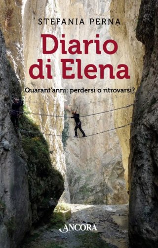 Diario di Elena - Quarant'anni: perdersi o ritrovarsi?