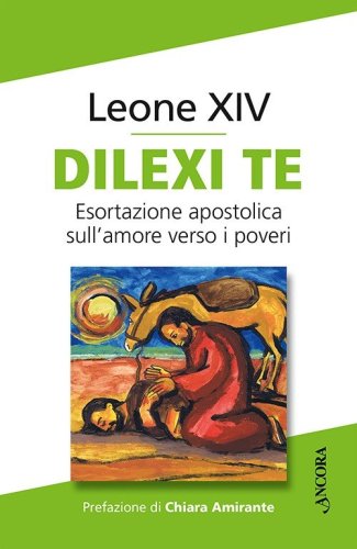 Dilexi te - Esortazione apostolica sull’amore verso i poveri