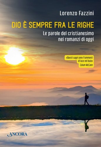 Dio è sempre fra le righe - Le parole del cristianesimo nei romanzi di oggi