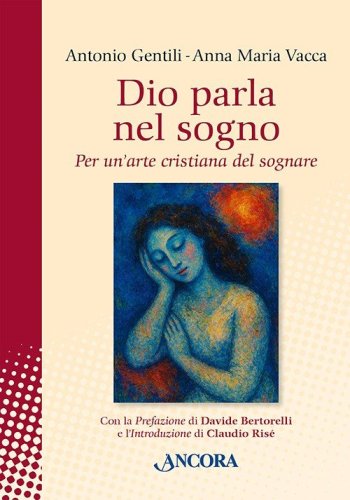 Dio parla nel sogno - Per un'arte cristiana del sognare