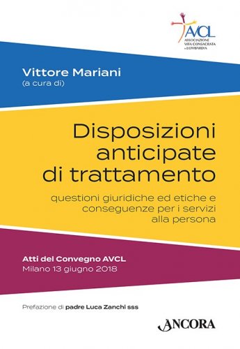 Disposizioni anticipate di trattamento - Questioni giuridiche ed etiche e conseguenze per i servizi alla persona