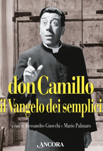 Don Camillo il Vangelo dei semplici