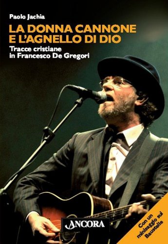 La Donna Cannone e l'Agnello di Dio - Tracce cristiane in Francesco De Gregori