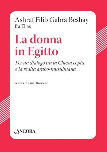 La donna in Egitto - Per un dialogo tra la Chiesa copta e la realtà arabo-musulmana