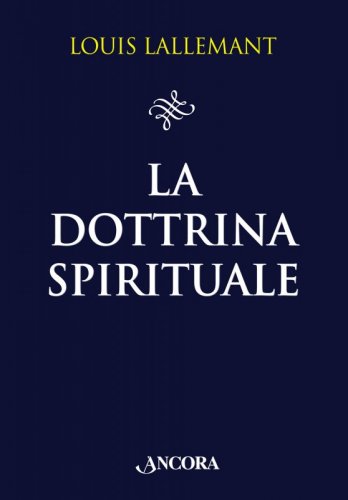 La dottrina spirituale - Con uno studio introduttivo di Giovanni Colombo