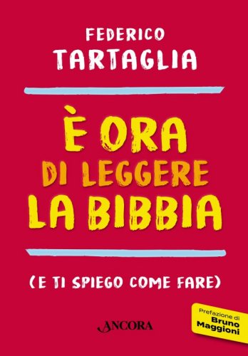 È ora di leggere la Bibbia - (e ti spiego come fare)