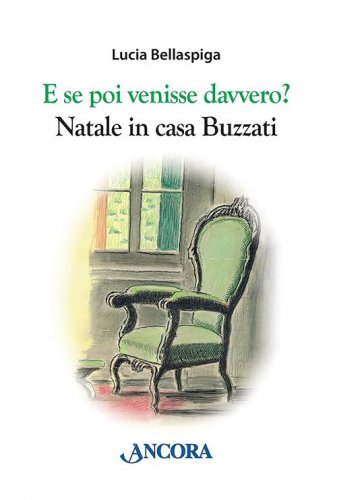 E se poi venisse davvero? - Natale in casa Buzzati