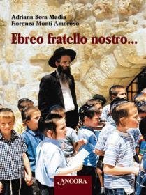Ebreo fratello nostro...