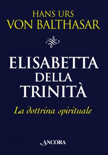 Elisabetta della Trinità - La dottrina spirituale