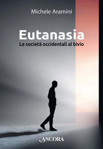 Eutanasia - Le società occidentali al bivio