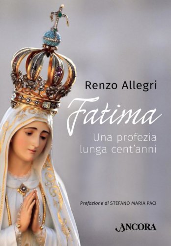 Fatima - Una profezia lunga cent’anni