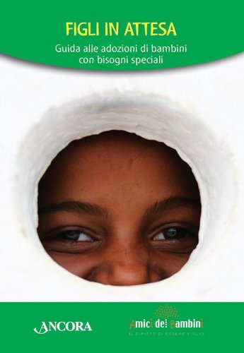 Figli in attesa - Guida alle adozioni di bambini con bisogni speciali