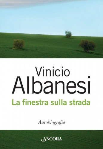 La finestra sulla strada - Autobiografia
