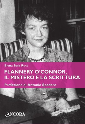 Flannery O'Connor, il mistero e la scrittura